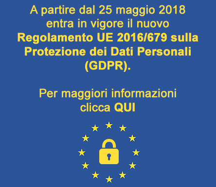 Nuovo Regolamento UE 2016/679 sulla Protezione dei Dati Personali (GDPR).